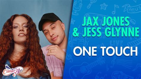 Jess Glynne And Jax Jones Onetouch Lyrics Español Video Oficial