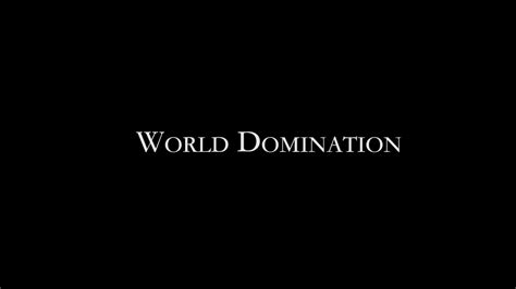 World Domination Teaser Youtube