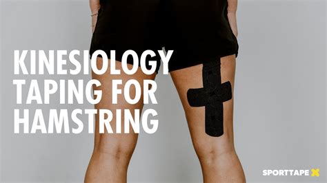Kinesiology Taping For Hamstring Pain How To Apply Kinesiology Tape