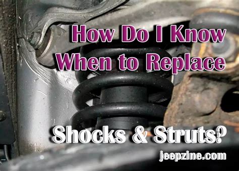 How Do I Know When To Replace Shocks Struts