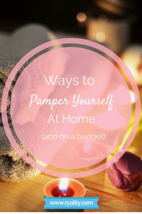 Ways To Pamper Yourself On A Budget Ryality Spa Day At Home Spa Day Diy Spa