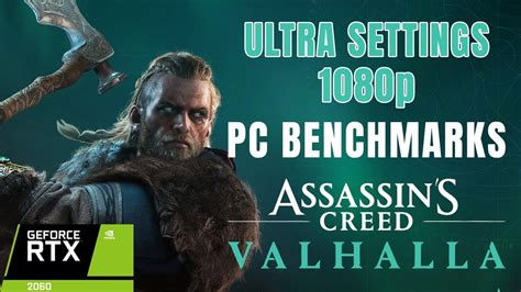 Assassin S Creed Valhalla Benchmark RTX 2060 1080p Ultra Max Settings