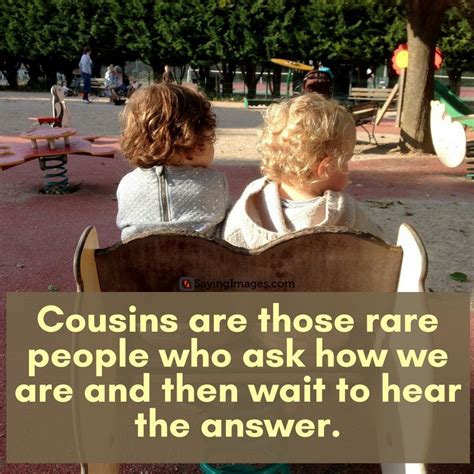 Top 30 Cousin Quotes And Sayings Sayingimages Cousinquotes