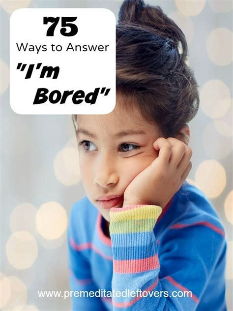 75 Boredom Busters For Kids Keep This List Handy The Next Time Your