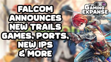 Falcom Announces New Games New Trails Series Games New Action Rpg