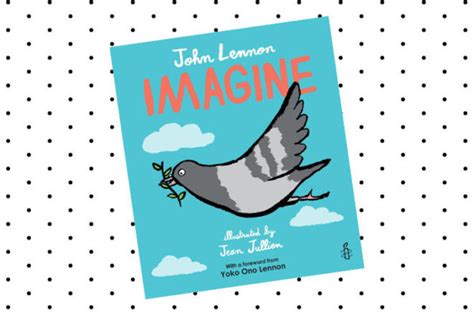 Childrens Picture Book Review Imagine By John Lennon