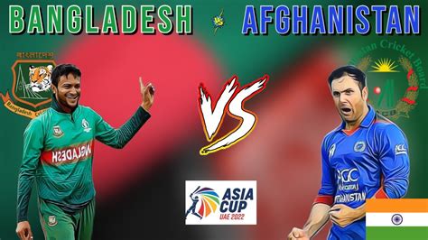 Bangladesh Vs Afghanistan Live At Sharjah Cricket Stadium Asia Cup