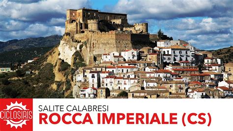 Salite Calabresi Rocca Imperiale Cs Youtube