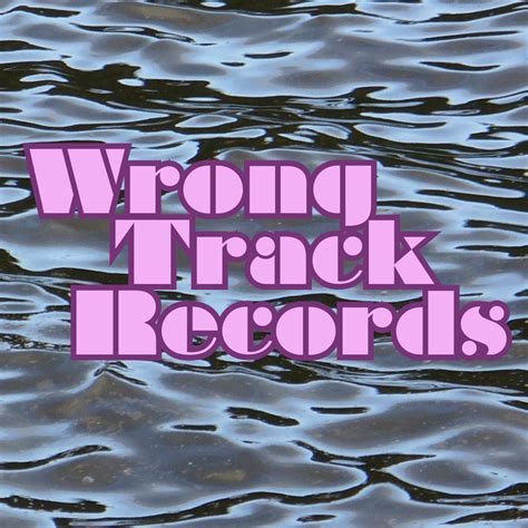 Wrong Track Records