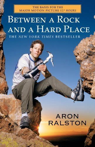 Between A Rock And A Hard Place The Basis Of The Motion Picture Hours EBook Ralston Aron