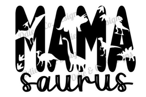 Mom Dinosaur SVG, Mama Saurus SVG, Png, Eps, Dxf Cut File Mama Svg