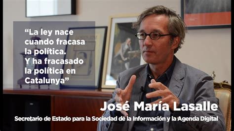José María Lasalle Ha fracasado la política en Catalunya YouTube