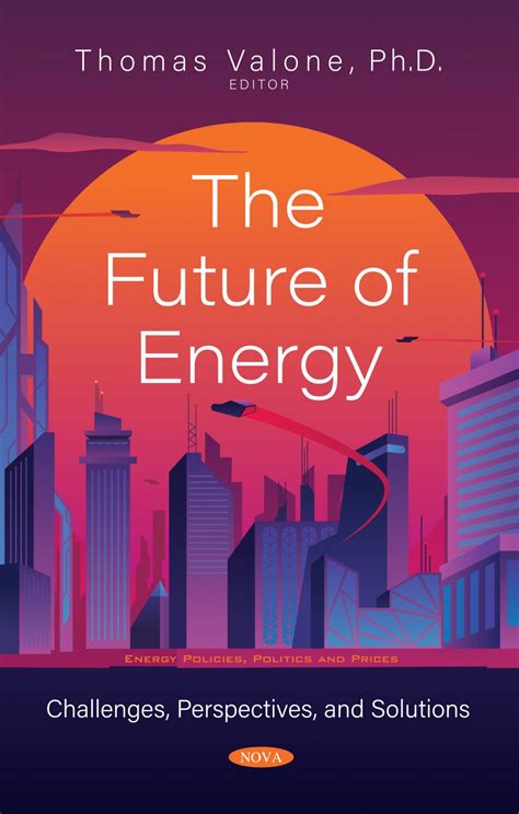 The Future Of Energy Challenges Perspectives And Solutions Nova