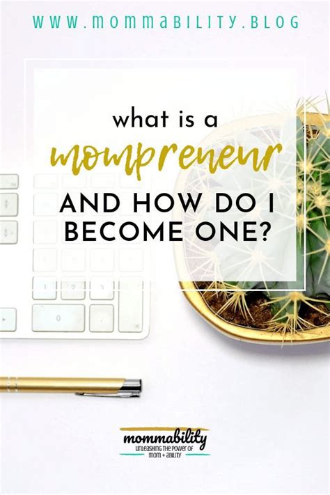What Is A Mompreneur And How Do I Become One Mompreneur Ideas