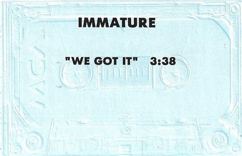 Immature We Got It Cassette Discogs
