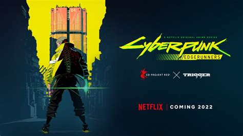 Cyberpunk Edgerunners Anime From Studio Trigger Comes To Netflix In