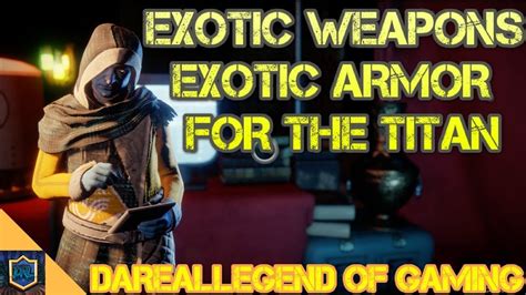 Destiny 2 Exotics For Titans Exotic Armor And Exotic Weapons Gameplay