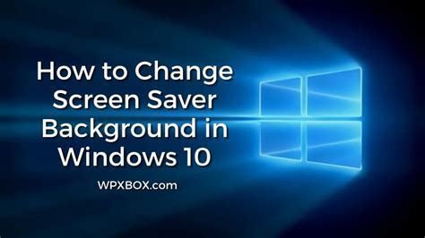 How To Change Screen Saver Background In Windows 1110