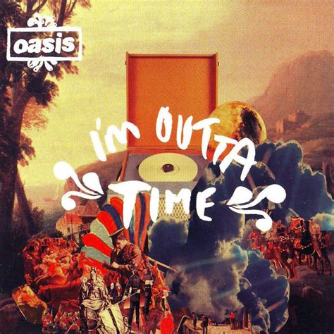 Caratulas De Cd De Musica Oasis Im Outta Time Cd Single 2008