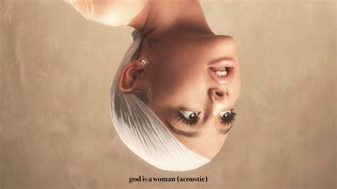 Ariana Grande God Is A Woman Acoustic YouTube Music