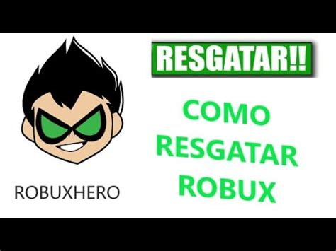Roblox Como Resgatar Os Robux No Robuxhero Youtube