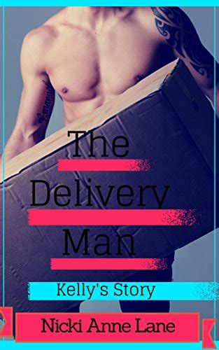 the delivery man kelly s story sex stories for women bbw sex erotica short stories kindle