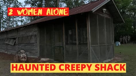 2 ladies alone in a creepy shack by the water youtube