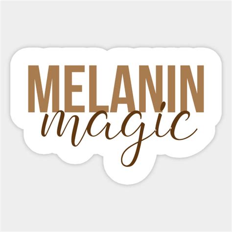 Melanin Magic Black Girl Magic Black Girl Magic Sticker Teepublic