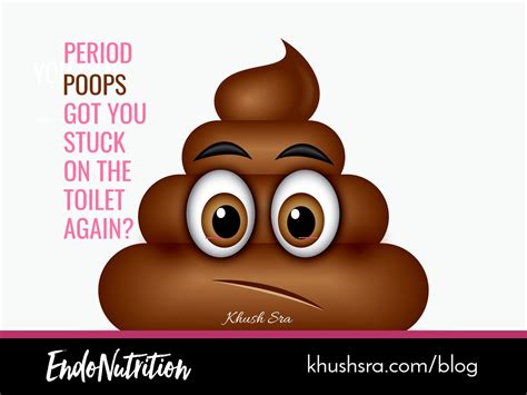 Why Period Poops Arent Normal And What To Do About Them Khush Sra