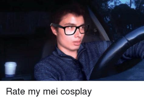 Rate My Mei Cosplay Cosplay Meme On Meme