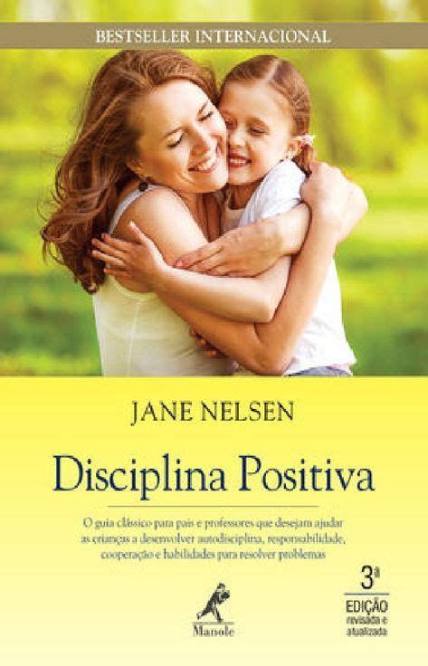 baixar disciplina positiva de jane nelsen pdf [gratis] pdf disciplina positiva livros sobre