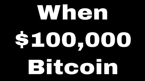 Bitcoin price must overcome this key hurdle for $10k. When Will Bitcoin Reach 100K? - YouTube
