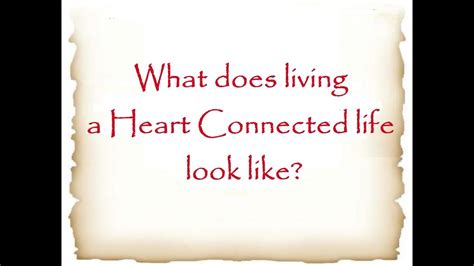 What Does Living A Heart Connected Life Look Like Youtube
