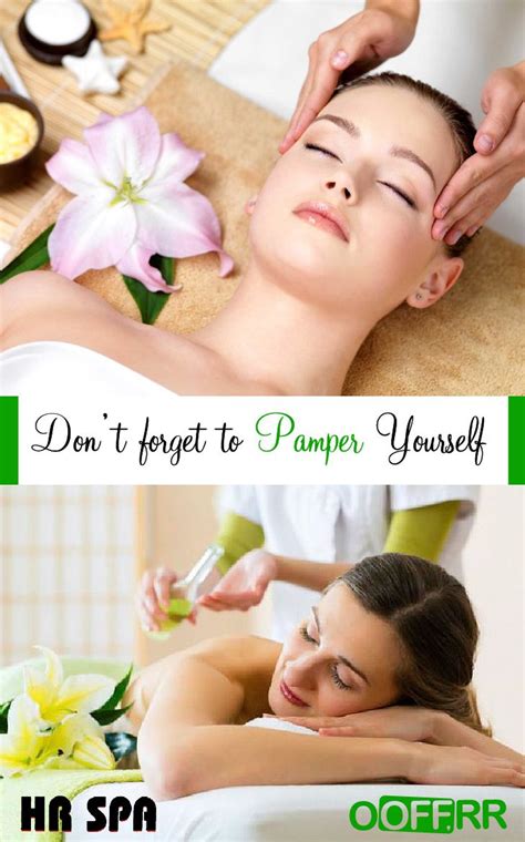 Pamper Yourself With The Relaxing Massage From Hr Spa Get Amazing Discounts On Their Services