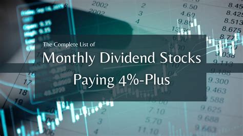 The Complete List Of Monthly Dividend Stocks Paying 4 Plus
