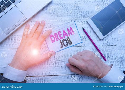 Conceptual Hand Writing Showing Dream Job. Business Photo Showcasing an