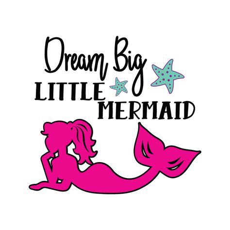 Free Free Dream Big Little Mermaid Svg 396 SVG PNG EPS DXF File