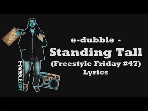 E Dubble Standing Tall Freestyle Friday Lyrics Youtube