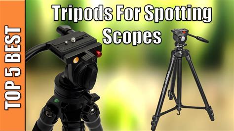 Top 5 Best Tripods For Spotting Scopes Reviews 2020 Youtube