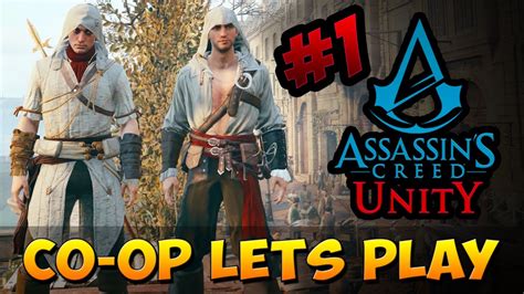 Assassins Creed Unity Co Op Lets Play Youtube