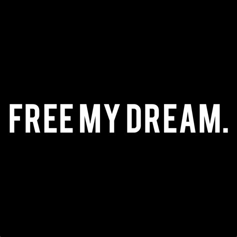 Free My Dream