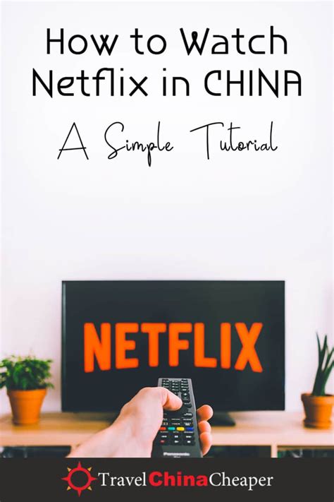 How To Watch Netflix In China In 2021 Easy Step By Step Tutorial