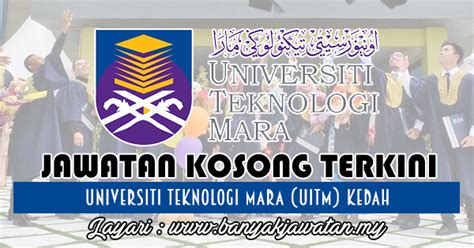 Peluang kerjaya di pertubuhan keselamatan sosial. Jawatan Kosong di Universiti Teknologi Mara (UiTM) Kedah ...