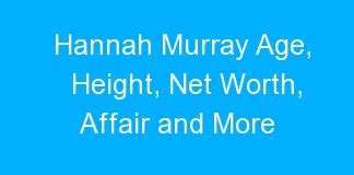 Hannah Murray Age Height Net Worth Affair And More