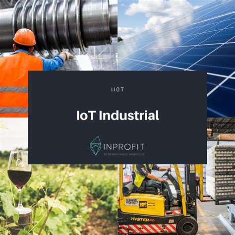 IoT Industrial IIoT Soluciones IoT Para La Industria Del 2021
