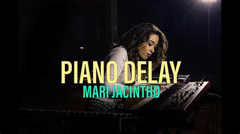 Mari Jacintho Gravando Piano Delay 2013 Youtube