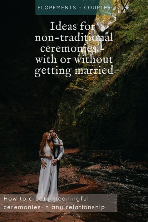 Ideas For Non Traditional Ceremonies With Or Without Getting Married