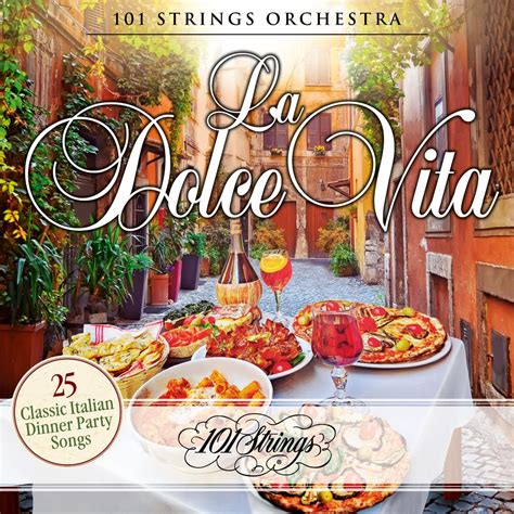 Best two hours of dinner music instrumental with dinner music jazz and dinner music mix. Download 101 Strings Orchestra - La Dolce Vita 25 Classic ...