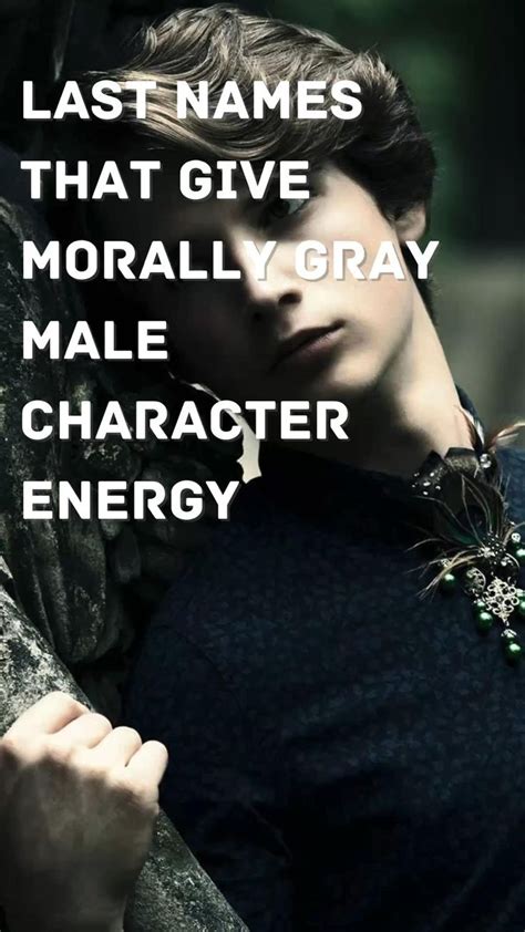 Last Names That Give Morally Gray Male Character Energy Last Names For Writing Writing