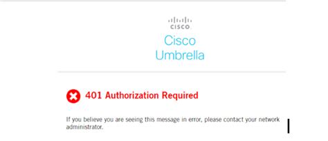 Im Getting A Proxy Error 401 Authorization Required Cisco Umbrella